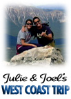 Julie & Joel's West Coast Trip