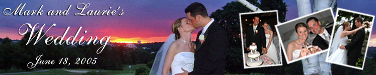 Mark and Laurie's Wedding - June 18, 2005